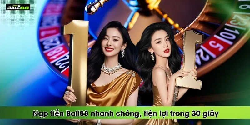 Cách Nạp Tiền Ball88 Qua Ngân Hàng, Ví Điện Tử An Toàn Nhất - winrova69.casa Cách Nạp Tiền Ball88 Qua Ngân Hàng, Ví Điện Tử An Toàn Nhất - winrova69.casa